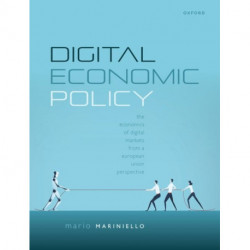 Digital Economic Policy: The Economics of Digital Markets from a European Union Perspective