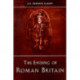 The Ending of Roman Britain
