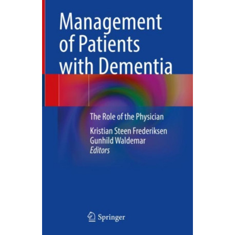 Management of Patients with Dementia: The Role of the Physician