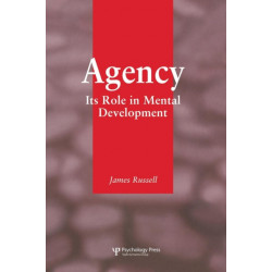 Agency: Its Role In Mental Development