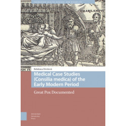 Medical Case Studies (Consilia medica) of the Early Modern Period: Great Pox Documented