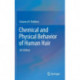 Chemical and Physical Behavior of Human Hair