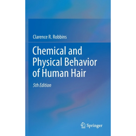 Chemical and Physical Behavior of Human Hair