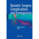 Bariatric Surgery Complications and Emergencies