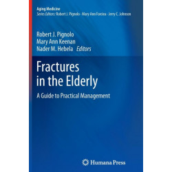 Fractures in the Elderly: A Guide to Practical Management