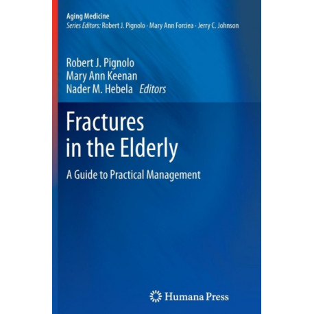 Fractures in the Elderly: A Guide to Practical Management