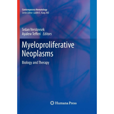 Myeloproliferative Neoplasms: Biology and Therapy