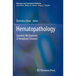 Hematopathology: Genomic Mechanisms of Neoplastic Diseases