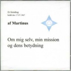 Om mig selv, min mission og dens betydning (CD 4): Lydforedrag på CD
