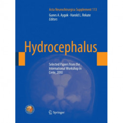 Hydrocephalus: Selected Papers from the International Workshop in Crete, 2010