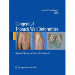Congenital Thoracic Wall Deformities: Diagnosis, Therapy and Current Developments