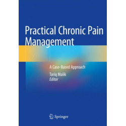 Practical Chronic Pain Management: A Case-Based Approach