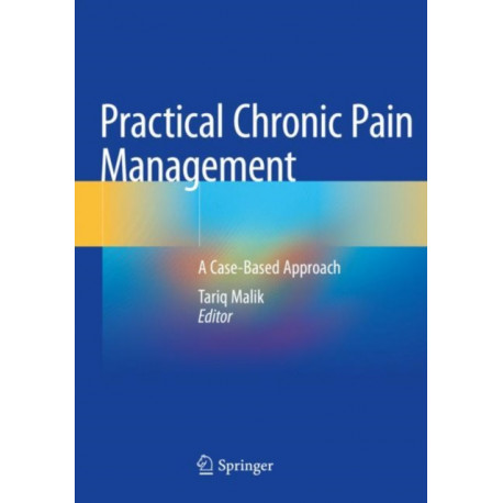Practical Chronic Pain Management: A Case-Based Approach