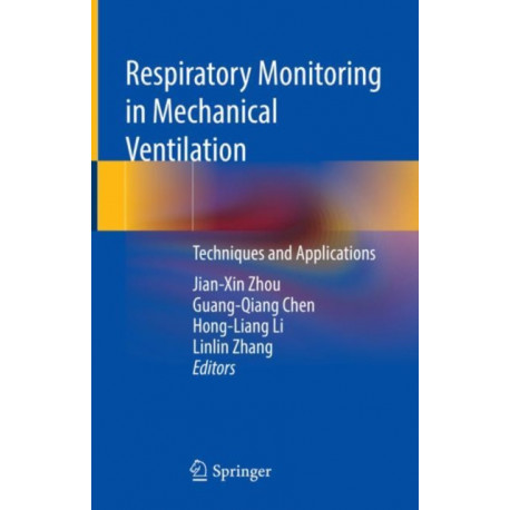 Respiratory Monitoring in Mechanical Ventilation: Techniques and Applications