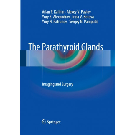 The Parathyroid Glands: Imaging and Surgery