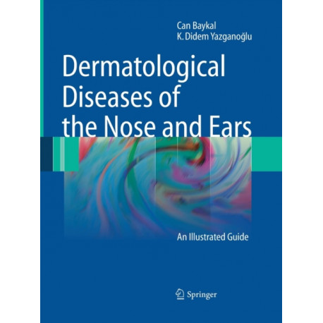 Dermatological Diseases of the Nose and Ears: An Illustrated Guide