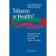 Tobacco or Health?: Physiological and Social Damages Caused by Tobacco Smoking