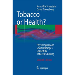 Tobacco or Health?: Physiological and Social Damages Caused by Tobacco Smoking