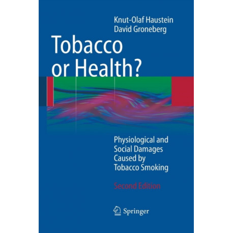 Tobacco or Health?: Physiological and Social Damages Caused by Tobacco Smoking