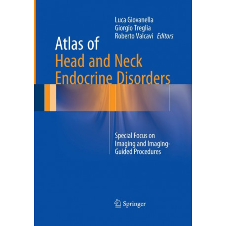 Atlas of Head and Neck Endocrine Disorders: Special Focus on Imaging and Imaging-Guided Procedures