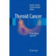 Thyroid Cancer: A Case-Based Approach