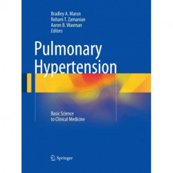Pulmonary Hypertension: Basic Science to Clinical Medicine