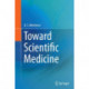 Toward Scientific Medicine