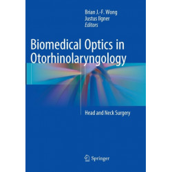 Biomedical Optics in Otorhinolaryngology: Head and Neck Surgery