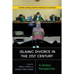 Islamic Divorce in the Twenty-First Century: A Global Perspective