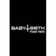 BABYTEETH: YEAR TWO HC