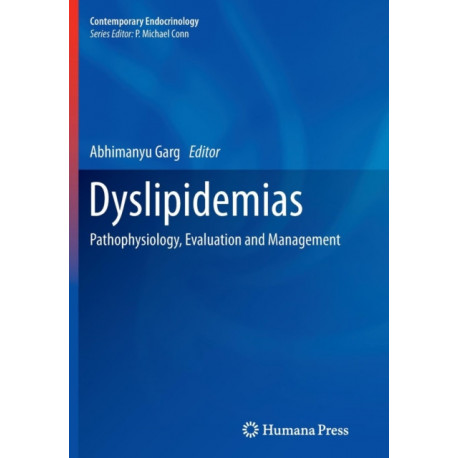 Dyslipidemias: Pathophysiology, Evaluation and Management