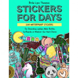 Stickers for Everything: A Sticker Book of 500+ Waterproof Stickers for Water Bottles, Laptops, Car Bumpers, or Whatever Your Heart Desires