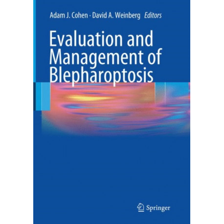 Evaluation and Management of Blepharoptosis