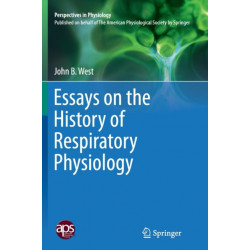 Essays on the History of Respiratory Physiology
