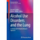 Alcohol Use Disorders and the Lung: A Clinical and Pathophysiological Approach