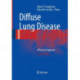 Diffuse Lung Disease: A Practical Approach