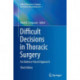 Difficult Decisions in Thoracic Surgery: An Evidence-Based Approach