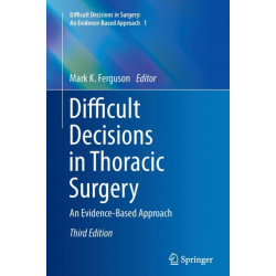 Difficult Decisions in Thoracic Surgery: An Evidence-Based Approach