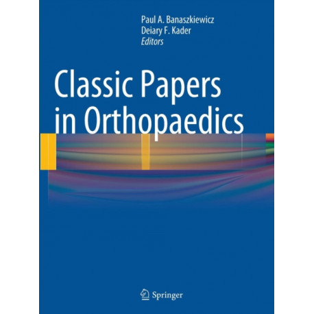 Classic Papers in Orthopaedics