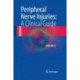 Peripheral Nerve Injuries: A Clinical Guide