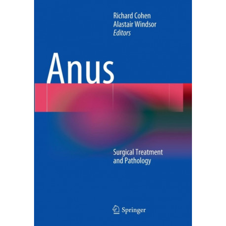 Anus: Surgical Treatment and Pathology