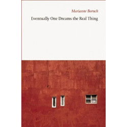 Eventually One Dreams the Real Thing