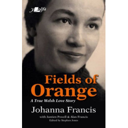 Fields of Orange: A True Welsh Love Story