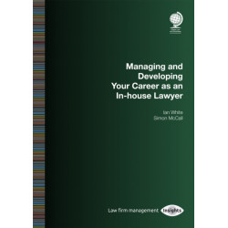 Managing and Developing Your Career as an In-house Lawyer