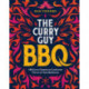 Curry Guy BBQ (Sunday Times Bestseller): 100 Classic Dishes to Cook over Fire or on Your Barbecue