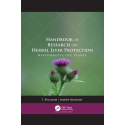 Handbook of Research on Herbal Liver Protection: Hepatoprotective Plants