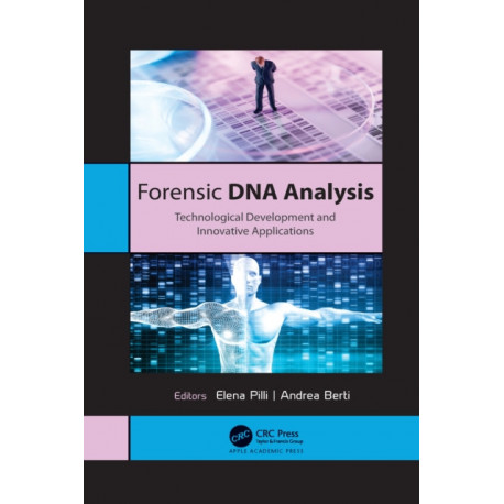 Forensic DNA Analysis: Technological Development and Innovative Applications