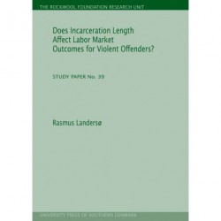 Does incarceration length affect labor market outcomes for violent offenders