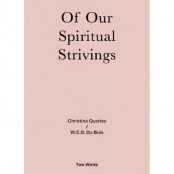 Of Our Spiritual Strivings: Two Works Series Vol. 4.