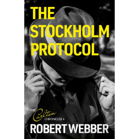 The Stockholm Protocol: Carlton Chronicles 4